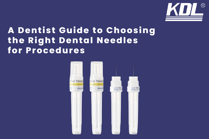 A Dentist Guide to Choosing the Right Dental Needles for Procedures