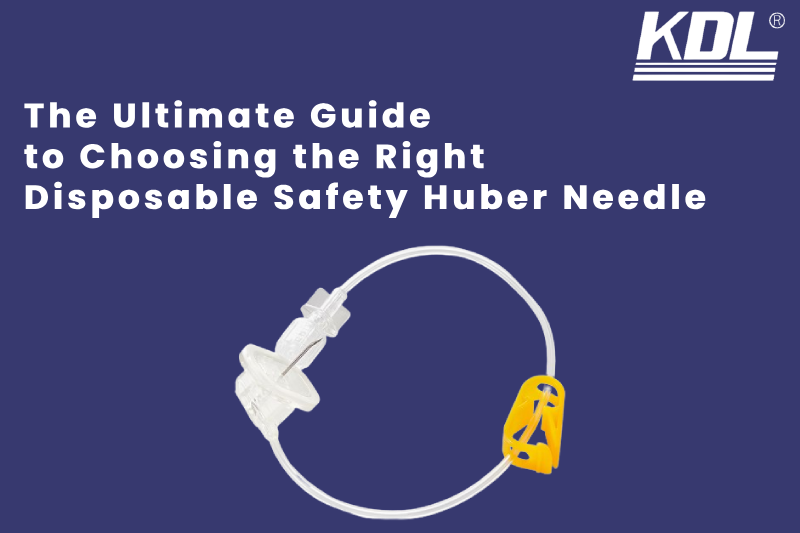 The Ultimate Guide to Choosing the Right Disposable Safety Huber Needle