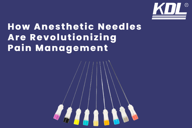 How Anesthetic Needles Are Revolutionizing Pain Management