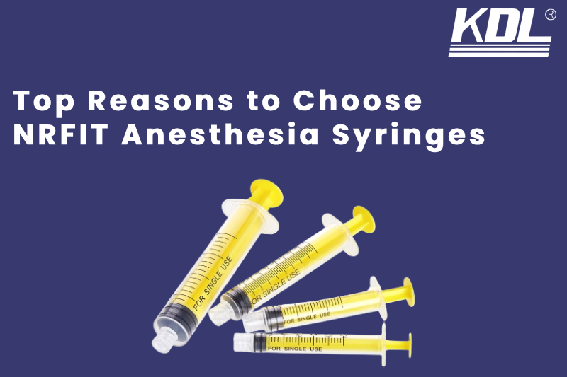 Top Reasons to Choose NRFIT Anesthesia Syringe