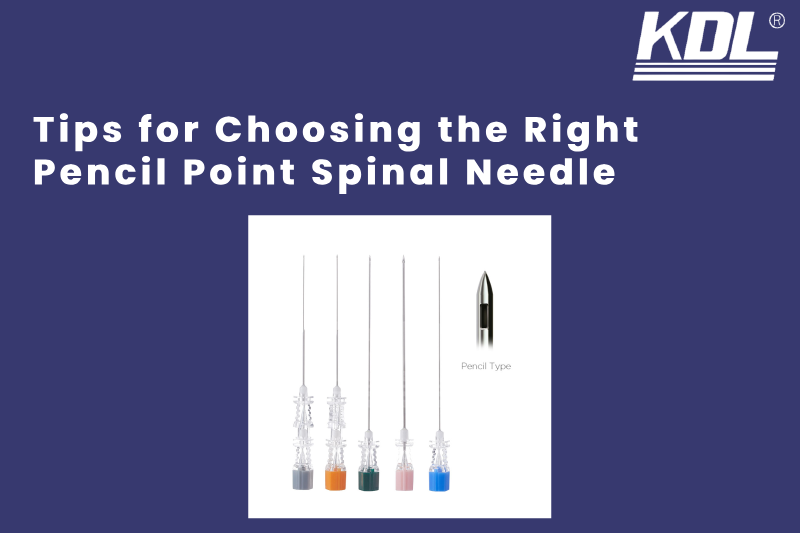 Tips for Choosing the Right Pencil Point Spinal Needle