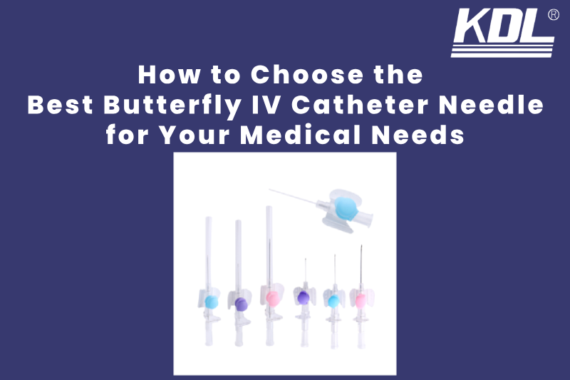 Best Butterfly IV Catheter Needle for Your Medical Needs