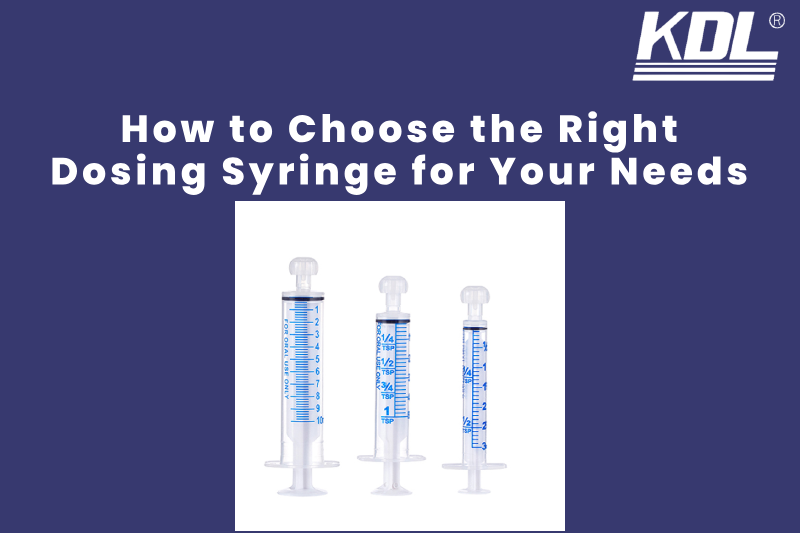 How to Choose the Right Dosing Syringe for Your Needs